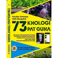 73knologi Tepat Guna Fakultas Pertanian UGM Mengabdi