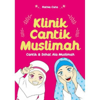Klinik Cantik Muslimah : Cantik dan Sehat Ala Muslimah