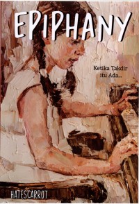Epiphany : Ketika Takdir itu Ada