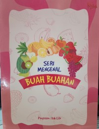 Seri Mengenal Buah-Buahan