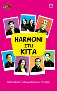 Harmoni Itu Kita: Ketika Kebaikan Melampaui Batas dan Perbedaan