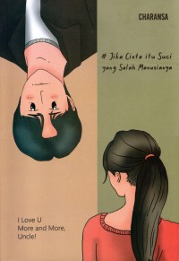 #Jika Cinta itu Suci, yang Salah Manusianya : I Love U More and More, Uncle!